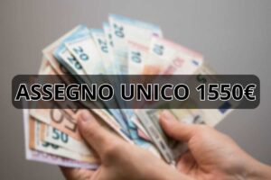 INPS: Assegno unico sale a 1550€